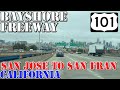 US 101 North - Bayshore Freeway - Downtown San Jose to San Francisco - California - 4K Highway Drive