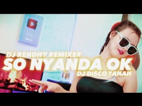 ‼️ [ SO NYANDA OK ] DJ DISCO TANAH‼️ OFFICIAL MUSIC VIDEO #djdiscotanah #djflstudiomobile