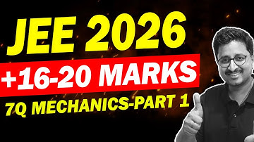 JEE 2026: 7Q Sure Shot in Mechanics - Part 1🔥 | +16-20 Marks | Physics | Eduniti | Mohit Sir