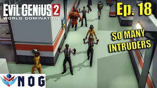 Evil Genius 2 Ep18 | Uninvited Guests Galore | Lets Play, Gameplay