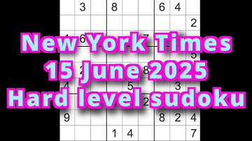 Sudoku solution – New York Times 15 June 2025 Hard level