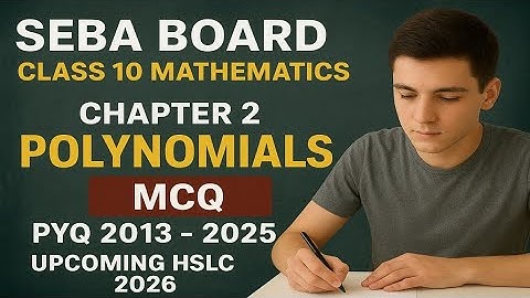 Class 10 Mathematics Chapter 2 Polynomials | MCQ | PYQ | HSLC 2026