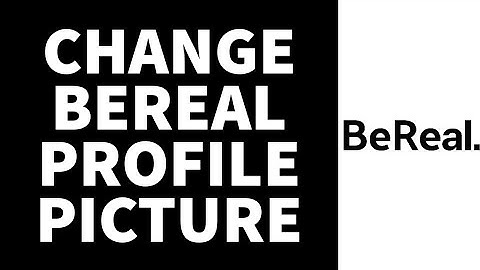 How To Change BeReal Profile Picture (2023)