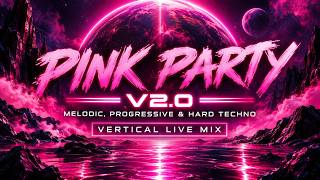 Pink Party V2.0 Melodic, Progressive Hard Techno Vertical Live Mix