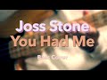 Joss stone  you had me bass cover  tabs link in description