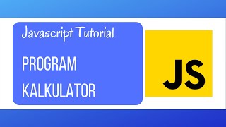 Program Sederhana Tentang Kalkulator - Javascript #01