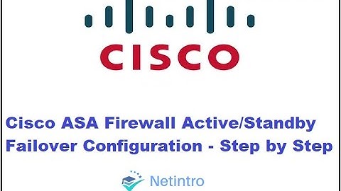 Cisco ASA Firewall Active/Standby Failover Configuration - Step by Step
