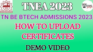 TNEA 2023 || HOW TO UPLOAD CERTIFICATES || BE BTECH REGISTRATION CERTIFICATES UPLOAD || DEMO VIDEO