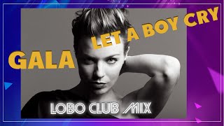 GALA - LET A BOY CRY  (Club Mix)