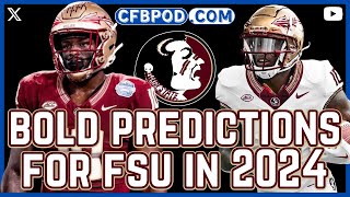 2024 Florida State Football BOLD PREDICTIONS