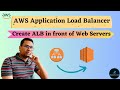 AWS Application Load Balancer | Create Load Balancer in front of Web Servers | AWS Basics