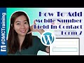 Comment ajouter un champ de numro de mobile dans le formulaire de contact 7  ajouter des champs personnaliss  tutoriel wordpress