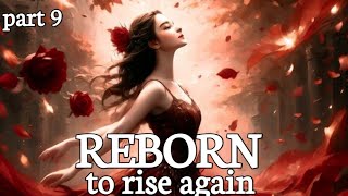 ||Part 9|| Reborn to rise again|| #rebirthstory #audiostory #pratilipi 