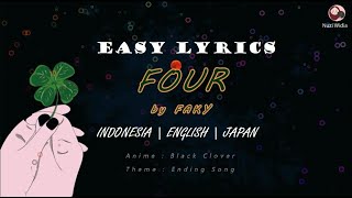 Four by Faky | Easy Lyrics Indonesia - English - Japan | Black Clover (Ending Song 4)