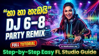 2026__(හා හා හැඩයි)Ha Ha Hadai New Dj Party Dance Dj Hit Remix Song/New Dj Sinhala Party Dance 6-8 