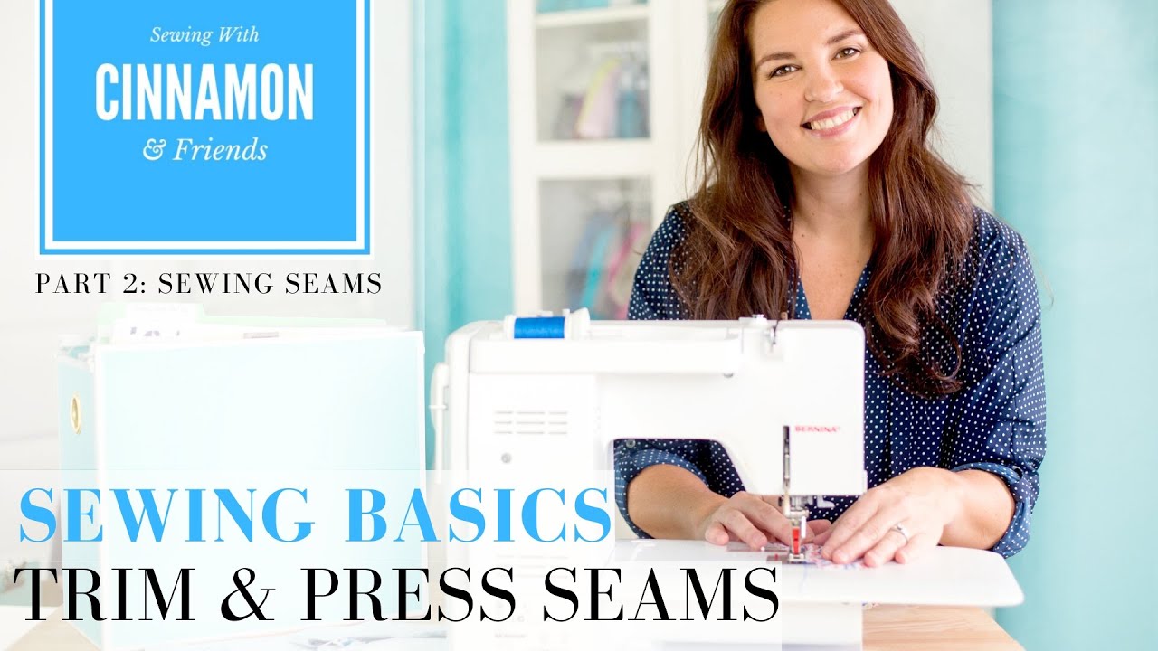 Sewing Basics Part 2 Trimming and Pressing Seams YouTube