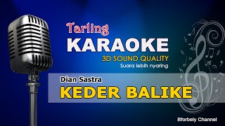 Dian Sastra KEDER BALIKE KARAOKE (Tarling Cirebonan)