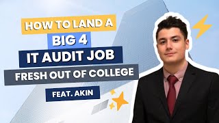 How to land a Big 4 IT audit job fresh out of college