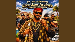 Like Uzor Arukwe Odogwu With Steez 