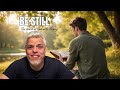 Be Still | Biblical Christian Preaching