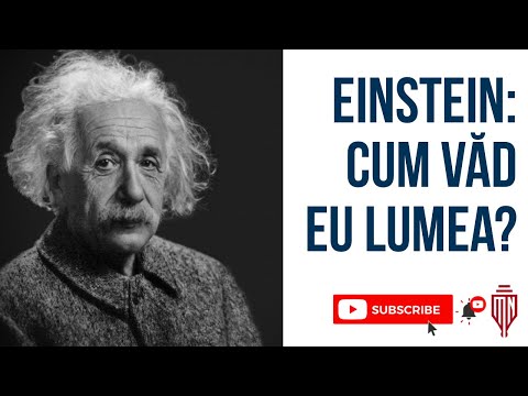 Albert Einstein: cum văd eu lumea?