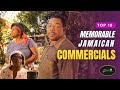 Top 10 Jamaican Commercials That You Probably Forgot (Part 2)