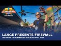 Lange presents firewall live at luminosity beach festival 2023 lbf23