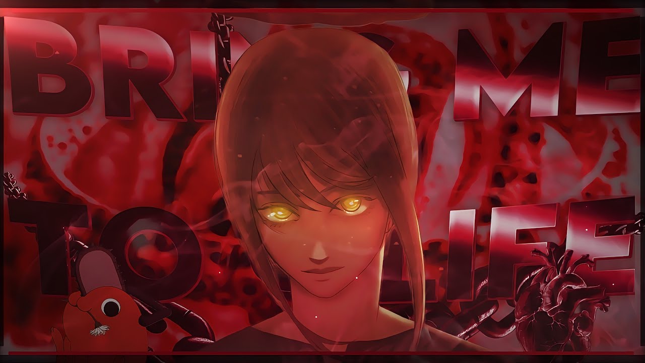 MAKIMA EDIT BUT SHE’ GODDESS OF CONTROL [Bring «Me To Life- Evanescence
