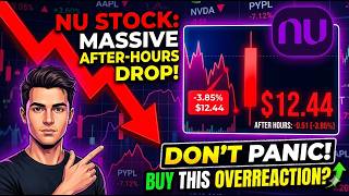 NU Stock MASSIVE After Hours Drop! Don't Panic, BUY This Overreaction