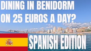 Dining On A Budget In Benidorm: Can You Survive On 25 Euros A Day? Spanish Edition