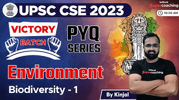 Environment for UPSC 2023 Prelims | Biodiversity - 1 | UPSC Previous Year Questions #kinjal