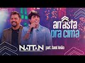 ARRASTA PRA CIMA - NATTAN part. XAND AVIÃO (Video Oficial)