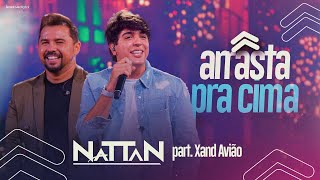 ARRASTA PRA CIMA - NATTAN part. XAND AVIÃO (Video Oficial) chords