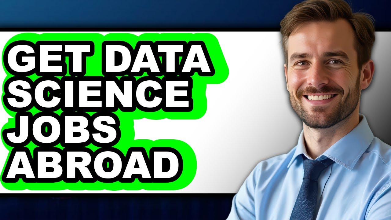 How to Get Data Science Jobs Abroad - Step by Step - YouTube