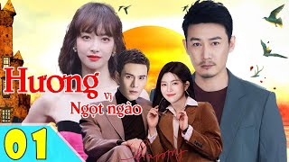 HƯƠNG VỊ NGỌT NGÀO - Tập 01 ( lồng tiếng )