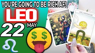Leo ♌️ 💲 YOU’RE GOING TO BE RICH AF! 💲🤑 Horoscope for Today MAY 22 2022♌️Leo tarot may 22 2022