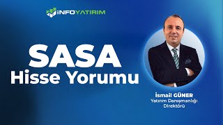 İsmail Günerden Sasa Hisse Yorumu 24 Ekim 2025 Tarihli Yayından I İnfo Yatırım