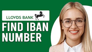 How To Find IBAN Number Lloyds Online Banking (How Do I Find Lloyds IBAN Number from Online Banking)