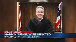 Marion judge, wife indicted in connection with June crash