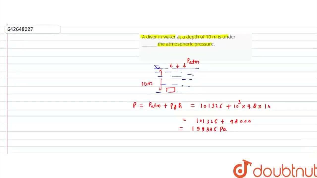 A diver in water at a depth of 10 m is under _______ the atmospheric