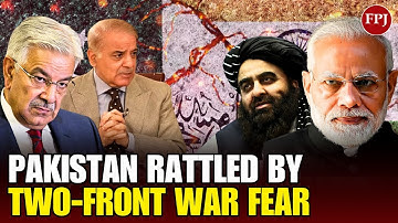 Rattled Pakistan Fears ‘Two-Front War’ With India and Taliban