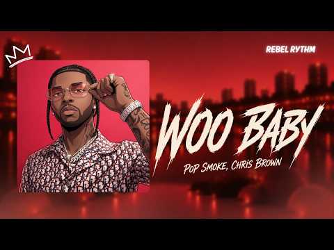 Pop Smoke, Chris Brown - Woo Baby (Lyrics)