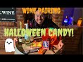 HALLOWEEN CANDY WINE PAIRING!!!