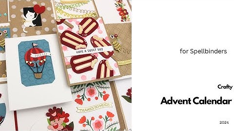 Spellbinders | Crafty Advent Calendar 2024 | Days 22-24 & Recap
