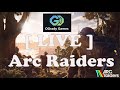 Arc Raiders [ LIVE ]