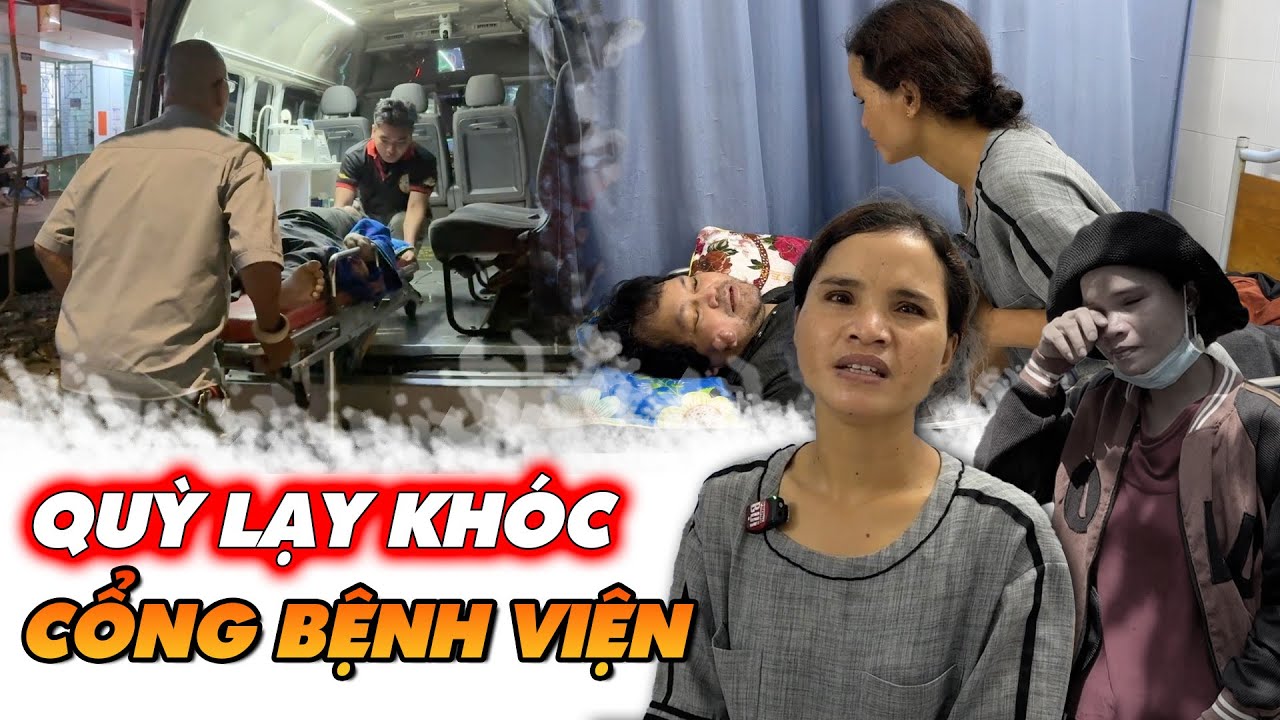 Người vợ quỳ gối khóc cổng bệnh viện cứu chồng và hành trình diệu kỳ thay đổi | Phong Bụi