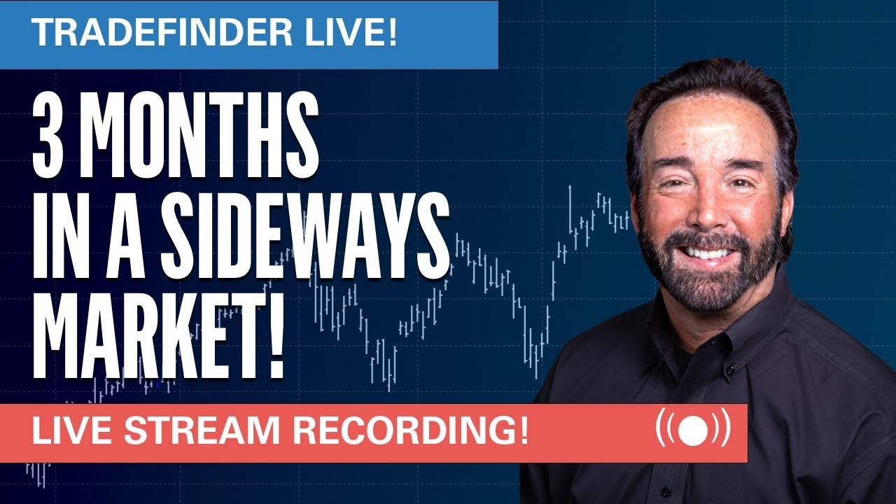 3 Months in a Sideways Market! TradeFinder LIVE - Full Recording 22 ...