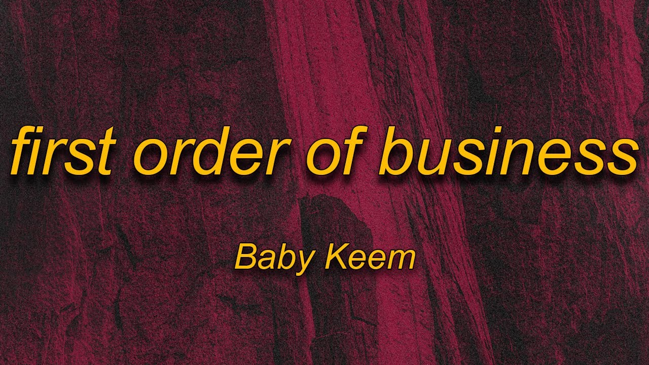 Baby Keem first order of business (Lyrics) wake up in the morning brush my teeth YouTube
