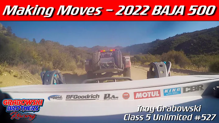 Making Moves At The 2022 Baja 500 - Class 5 Unlimi...