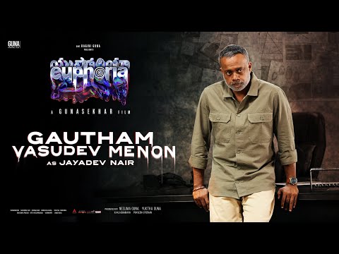 Gautham Vasudev Menon as Jayadev Nair in #EuphoriaTheFilm | Gunasekhar | Bhumika Chawla | Vignesh